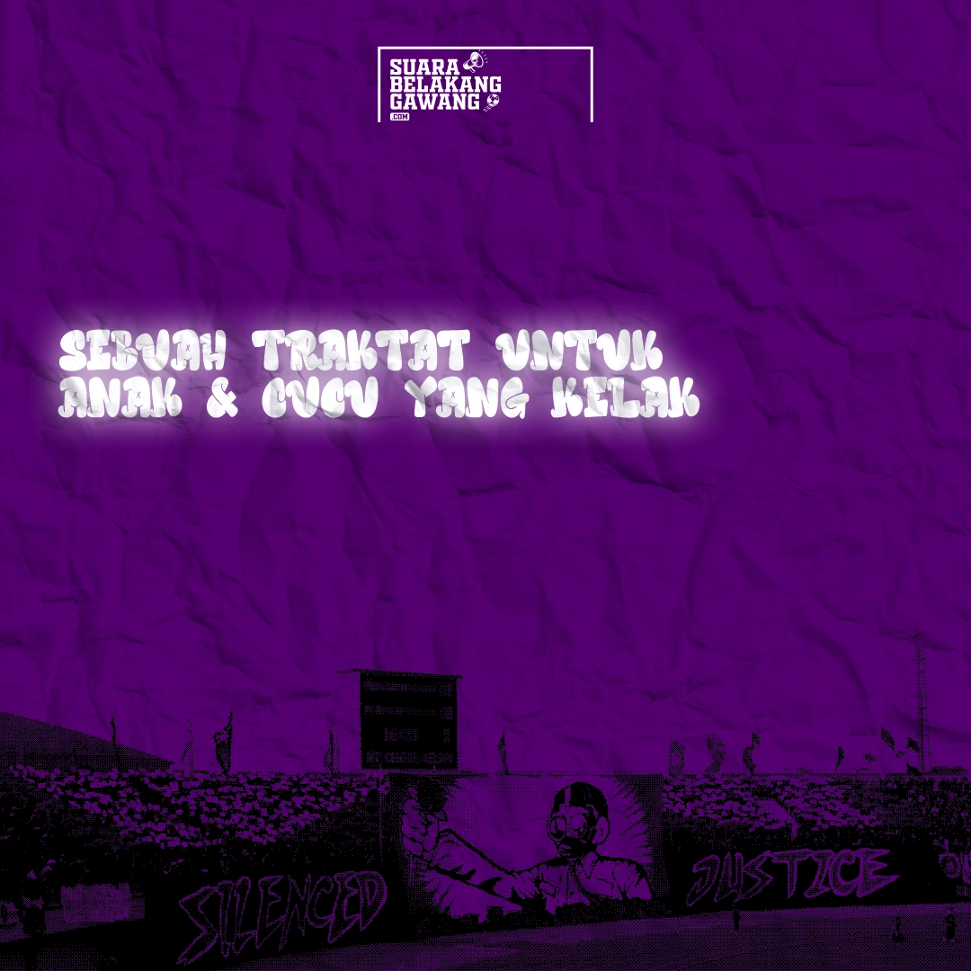 Sebuah Traktat untuk Anak & Cucu yang Kelak